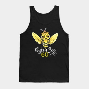 The Queen Bee Is 60 - 60th Birthday Tank Top